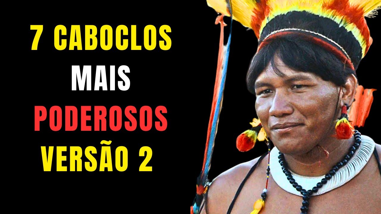 Os 7 Caboclos mais poderosos (versão 2): Conheça Seus Segredos e energias Espirituais
