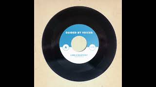 Guided By Voices - I Am A Scientist (30th Anniversary Version)