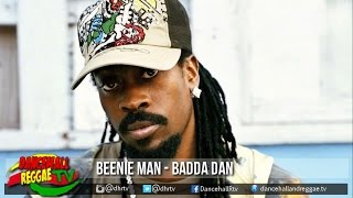 Beenie Man - Badda Dan ▶Real Badd Riddim ▶Nicko Rebel Music ▶Dancehall 2016