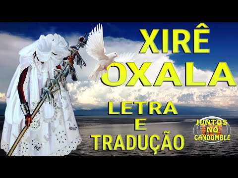 Xire de Oxala - Oxaguian Completo Tradução e letra yoruba