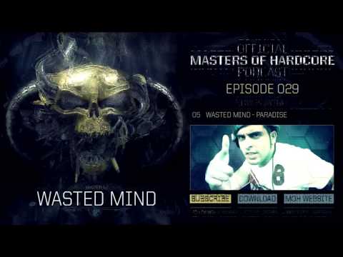 Official Masters of Hardcore Podcast 029 by Wasted Mind