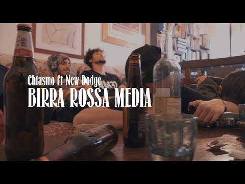 Chiasmo - Birra Rossa Media ft. New Dodge [prod. Nablito]