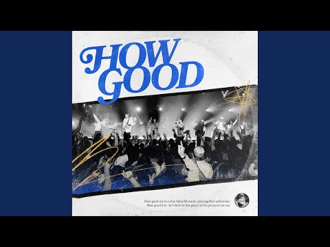 How Good (Live)