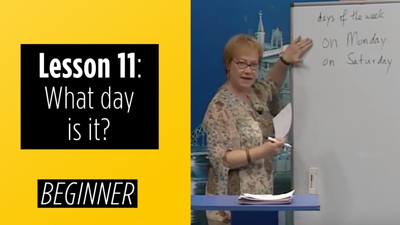 Beginner levels - Lesson 11: What day is it