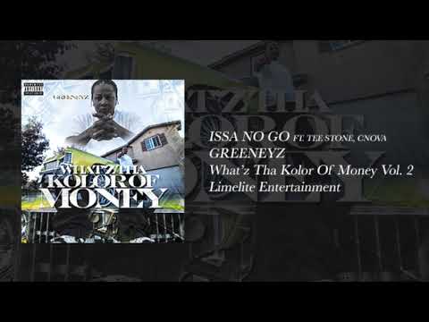 GREENEYZ - ISSA NO GO FT. TEE STONE & CNOVA