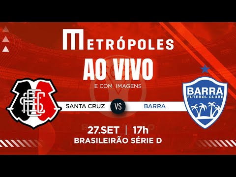 SÉRIE D JOGO COMPLETO: SANTA CRUZ-PE 1 X 2 BARRA-SC - 27/9/25