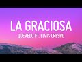 LA GRACIOSA - Quevedo ft. Elvis Crespo | EL BAIFO (Letra/Lyrics)