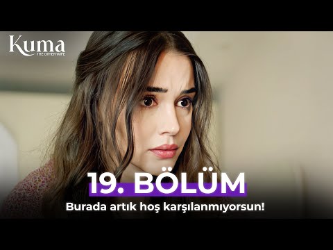 KUMA 19. Bölüm | Bu evdeki yerini? kanal 7 kuma dizisi | Ben karar veririm! Yeni Diziler 2025
