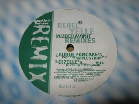 Rebel Yelle - Mizbehavinit (Audio Pancake's Pass The Maple Syrup)