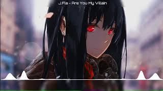 Download lagu [ Nightcore ] - Are You My Villain By J.Fla mp3