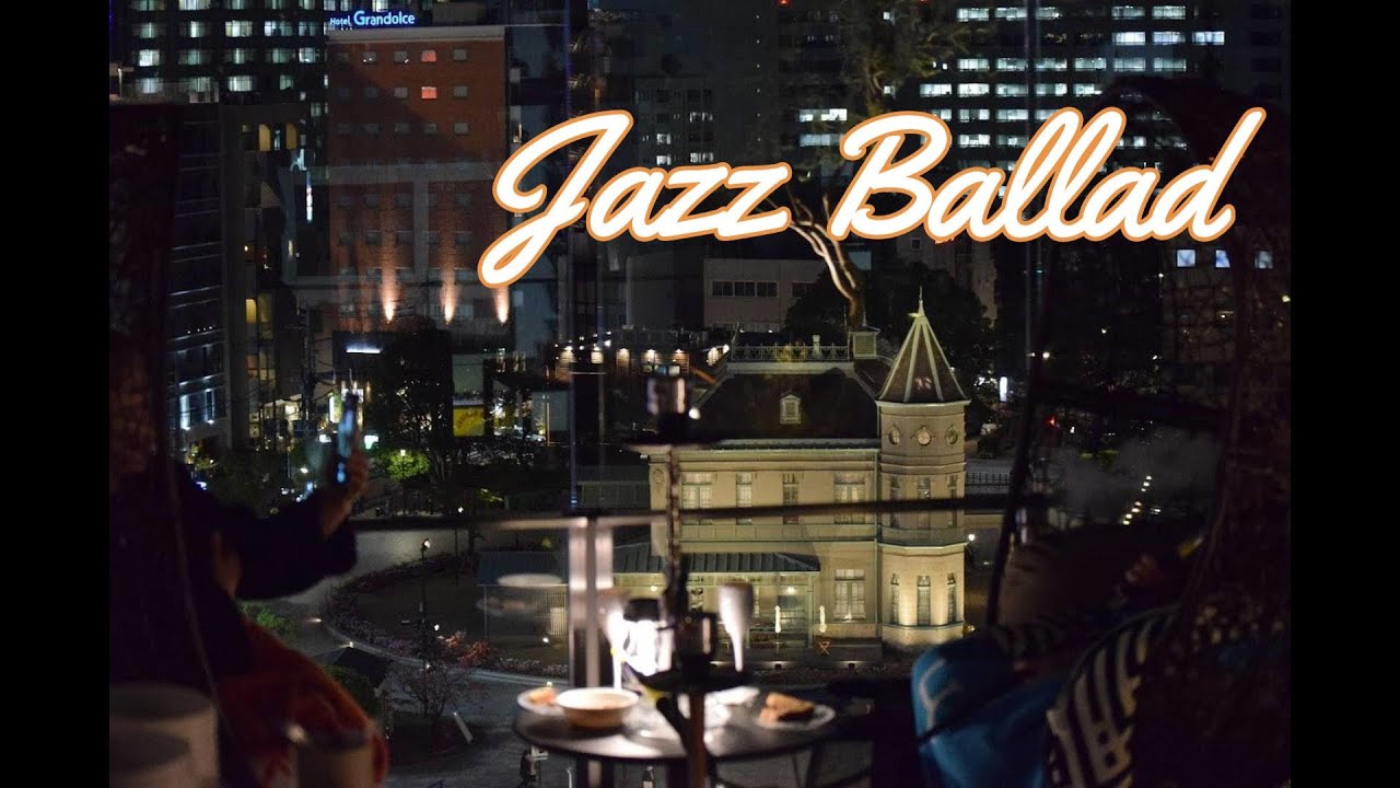 作業用BGM  Jazz Ballad