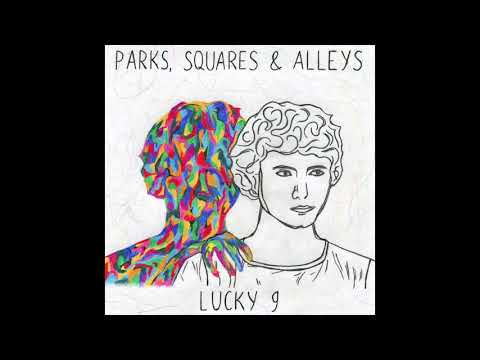 Parks, Squares and Alleys - Lucky 9