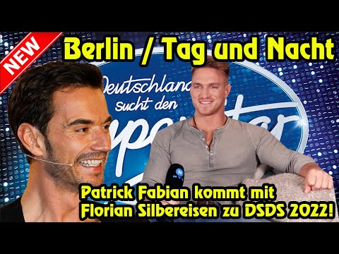 "Berlin - Tag und Nacht" : Patrick Fabian kommt mit Florian Silbereisen zu DSDS 2022!