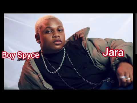 Boy Spyce -Jara (official audio)