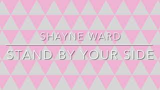 Shayne Ward | Stand By Your Side 
