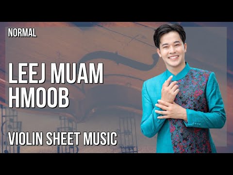 Violin Sheet Music: How to play Leej Muam Hmoob by Win Vang ft Huab Vwj