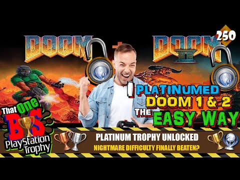 DOOM I & II PLATINUM TROPHY UNLOCKED THE EASY WAY WITH CHEATS! NIGHTMARE DIFF IS NO MORE TOBPT#250
