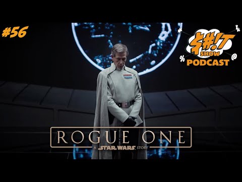 Sh*t Show Podcast: Rogue One: A Star Wars Story (2016)