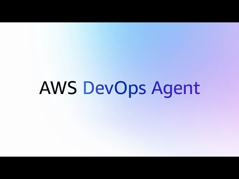 Introducing AWS DevOps Agent (Preview) | Amazon Web Services
