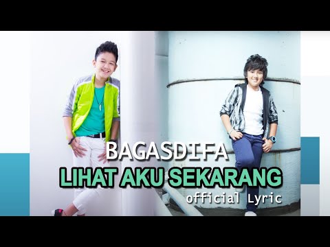 BagasDifa - Lihat Aku Sekarang [Official Lyric]
