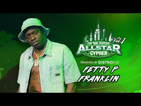 Fetty P Franklin | On The Radar All Star Cypher Verse