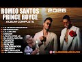 Romeo Santos y Prince Royce Better Late Than Never Álbum Completo Bachata 2026 | Dj Bi Esquema RD