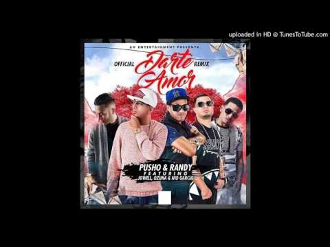 Pusho Ft Randy - Darte Amor Official Remix(Ft Jowell,Ozuna y Nio Garcia)