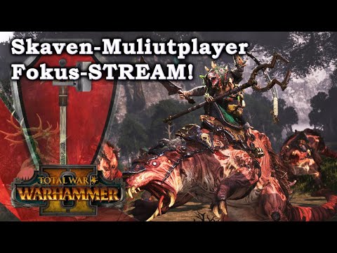 Skaven-Fokus Multiplayer STREAM! - Total War: Warhammer 2