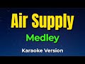 Air Supply Medley Karaoke Version