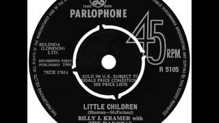 Billy Kramer &amp; The Dakotas - Little Children, Mono 1964 Parlophone 45 record.