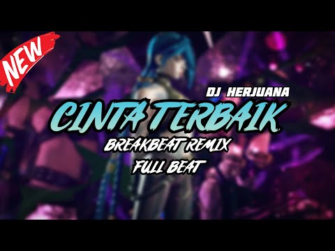 DJ CINTA TERBAIK BREAKBEAT REMIX FULL MELODY TERBARU 2024