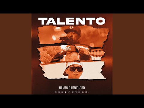 Talento (feat. Karl Banayad, Yhanzy & Mike Swift)