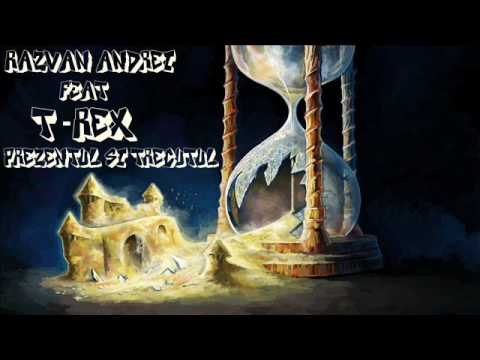 Razvan Andrei feat. T-Rex - prezentul si trecutul