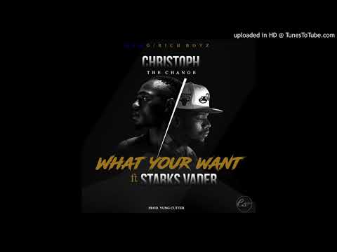 Christoph What Y'all want_Prod. Yung Cutter