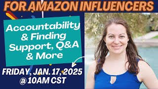 Accountability & Finding Support as an Amazon Creator + Amazon Influencer News, Updates & Live Q&A
