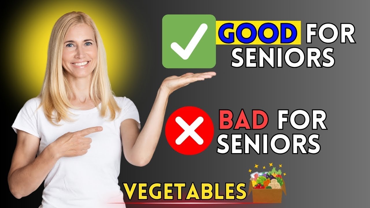 Seniors, 3 Vegetables You Should NEVER Touch – And 3 You MUST Eat | Senior Health Tips