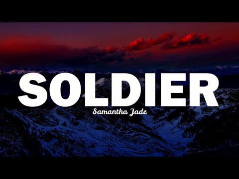 SOLDIER | SAMANTHA JADE | LYRICS