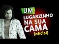 [Clipe Oficial] Um Lugarzinho na Sua Cama João ...