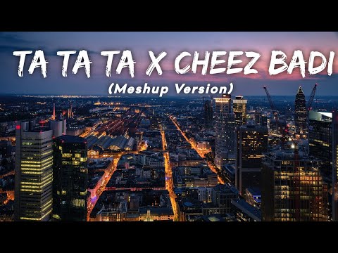 Ta Ta Ta x Cheez Badi - Kaliyon Jaisa Husn Jo Paaya (Meshup Version) by LMH ????