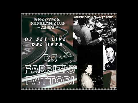 DJ FABRIZIO FATTORI@DJ SET LIVE OF 1978 - Discoteca PAPILLON CLUB - PESARO  (VIDEO BY CINZIA T)