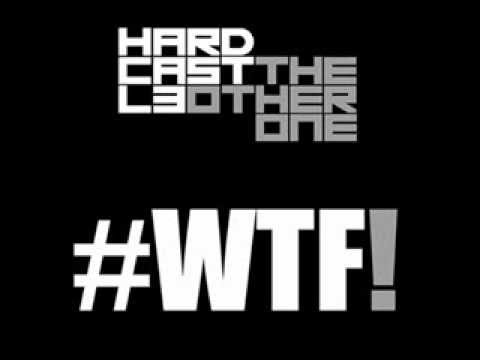 HardCastl3 & The Other One - #WTF! (Original Mix)