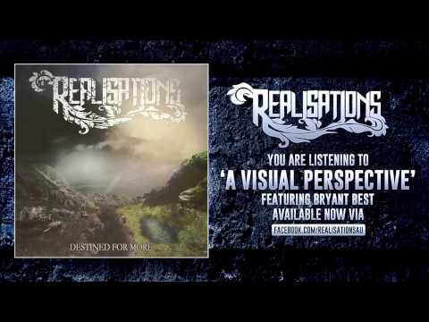 Realisations - A Visual Perspective ft. Bryant Best