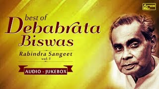 Best Of Debabrata Biswas Vol-1  Rabindra Sangeet  