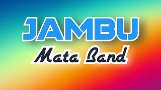 Download lagu JAMBU - Mata (Lirik Lagu) mp3