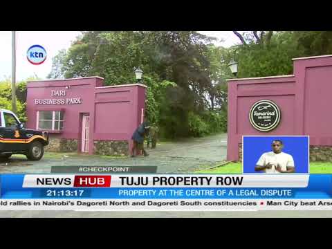 Tuju Land Row Explodes! Multi-Billion Dispute Takes New Twist