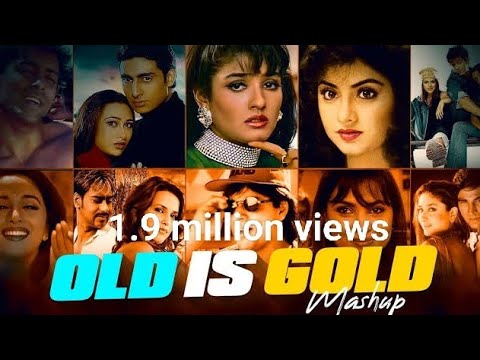 Old_Is_Gold_Love_Mashup - Remix - Song || [1.9 - Million views]