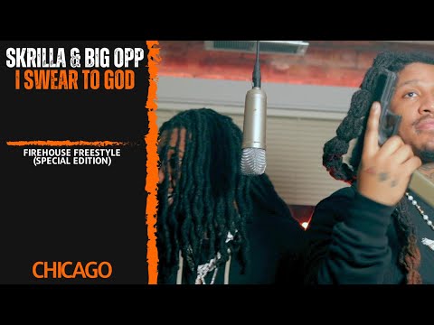 Skrilla & Big Opp • I Swear To God "ISTG"  (Firehouse Freestyle)