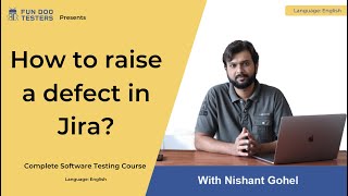 Software Testing Tutorial - How to raise a defect(bug)  in Jira- Real Time Example