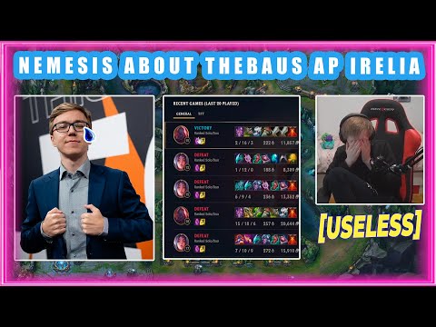 Nemesis About TheBAUS AP Irelia [USELESS]