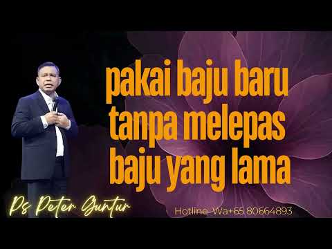 PAKAI BAJU BARU TANPA MELEPAS BAJU YANG LAMA  -  PETER GUNTUR
